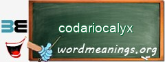 WordMeaning blackboard for codariocalyx